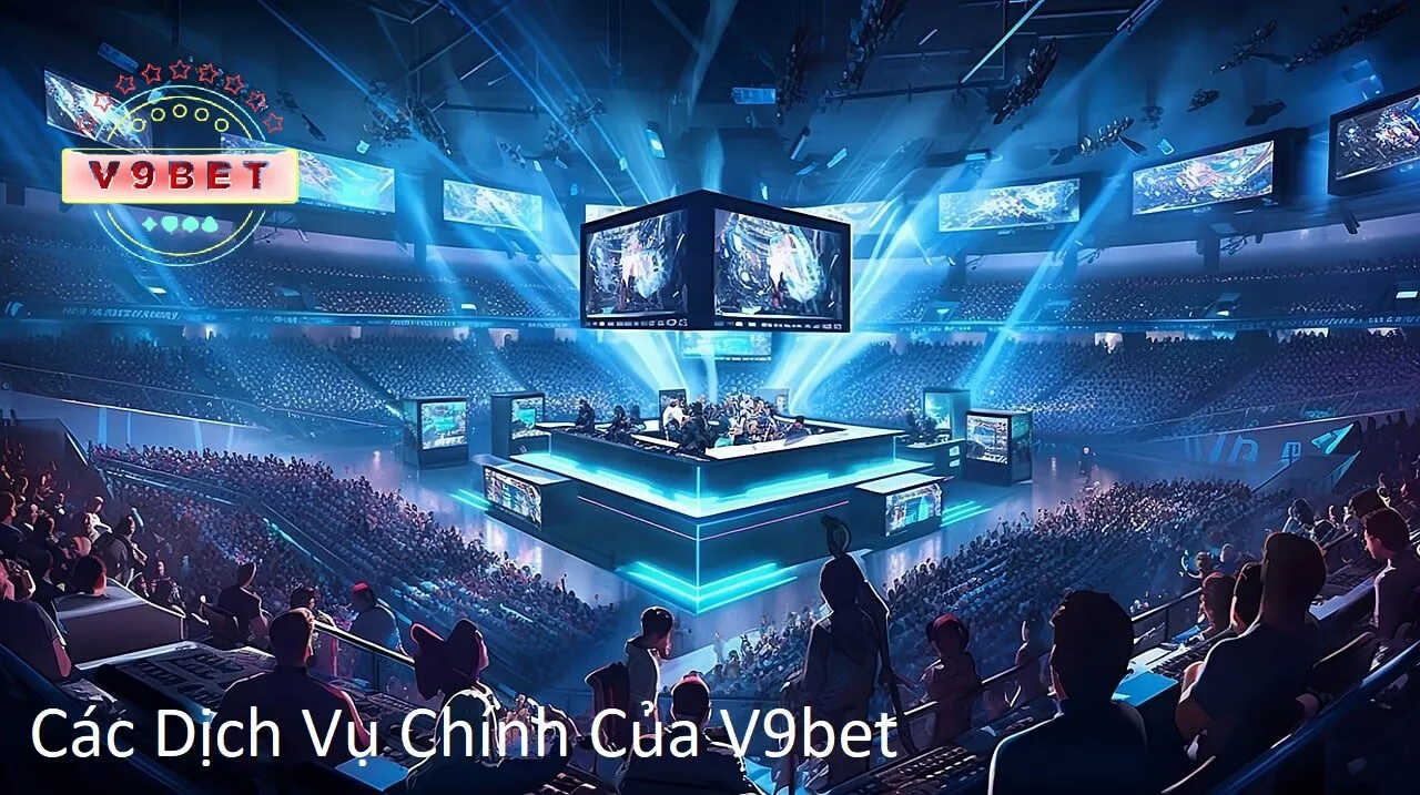 Giới Thiệu Nhà Cái V9bet 2 esport 7979431 1280