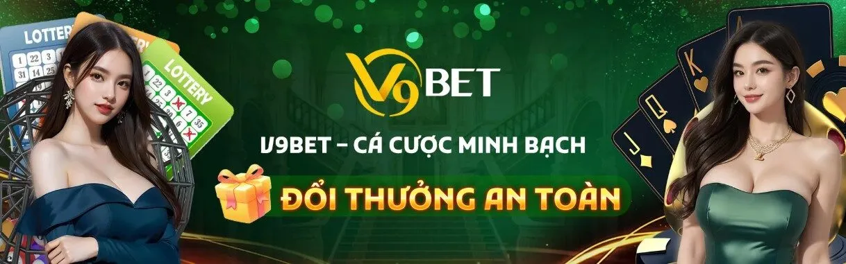 V9BET - Nhà Cái Cá Cược Uy Tín Số #1 Châu Á | ĐK +99K 285 v9bet banner